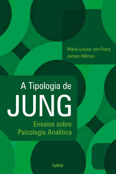 A TIPOLOGIA DE JUNG - NOVA EDIÇÃO