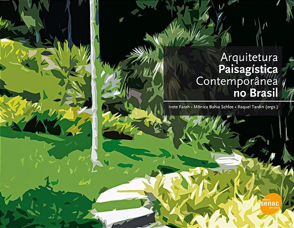 ARQUITETURA PAISAGÍSTICA CONTEMPORÂNEA NO BRASIL