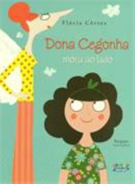 DONA CEGONHA MORA AO LADO
