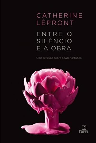 ENTRE O SILÊNCIO E A OBRA: UMA REFLEXÃO SOBRE O FAZER ARTÍSTICO