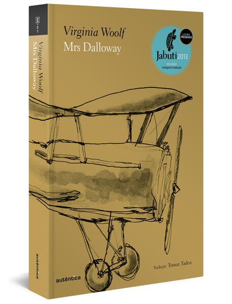MRS DALLOWAY 2ª EDIÇÃO (CAPA DURA) - VENCEDOR DO PRÊMIO JABUTI 2013 DE TRADUÇÃO