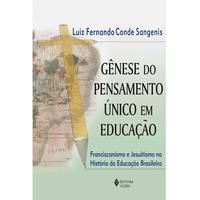 GÊNESE DO PENSAMENTO ÚNICO EM EDUCAÇÃO
