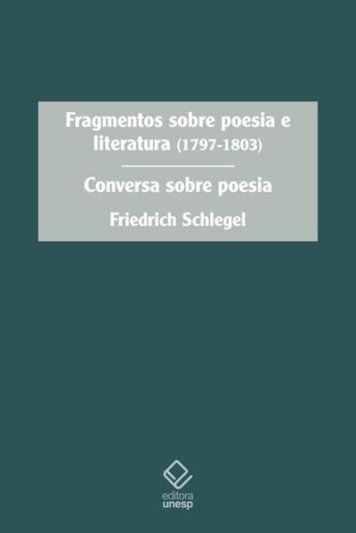 FRAGMENTOS SOBRE POESIA E LITERATURA (1797-1803)