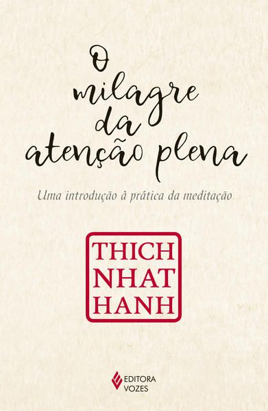 O MILAGRE DA ATENÇÃO PLENA