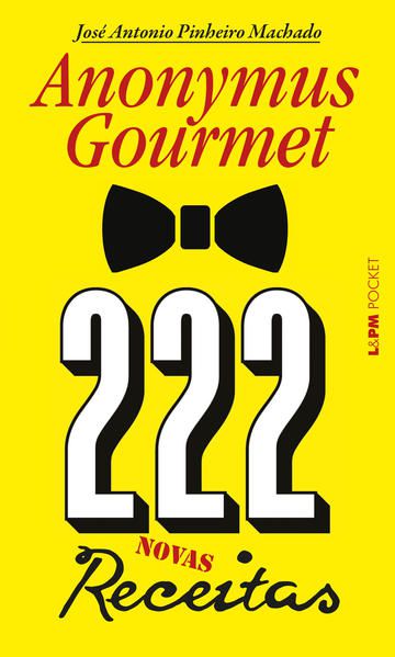 222 RECEITAS - ANONYMUS GOURMET - VOL. 1302