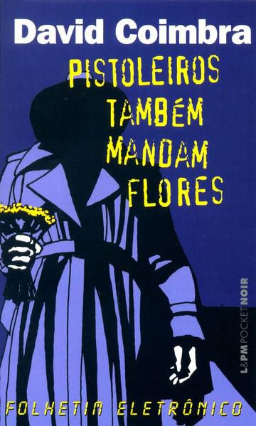 PISTOLEIROS TAMBÉM MANDAM FLORES - VOL. 637