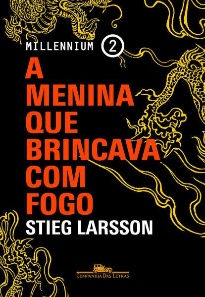 A MENINA QUE BRINCAVA COM FOGO - VOL. 2