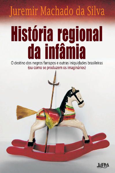 HISTÓRIA REGIONAL DA INFÂMIA