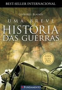 UMA BREVE HISTÓRIA DAS GUERRAS