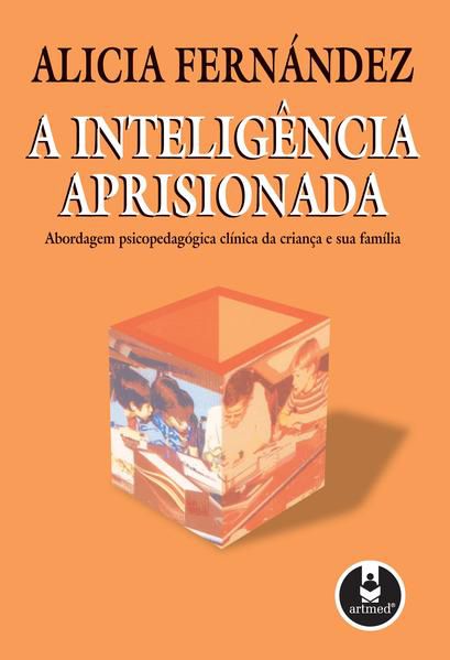 A INTELIGÊNCIA APRISIONADA