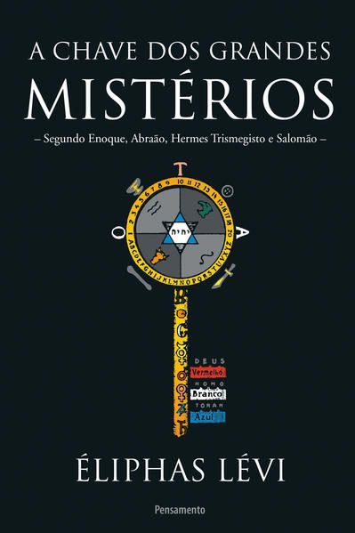 A CHAVE DOS GRANDES MISTÉRIOS