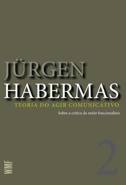 TEORIA DO AGIR COMUNICATIVO - VOL. 1