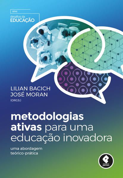 METODOLOGIAS ATIVAS PARA UMA EDUCAÇÃO INOVADORA