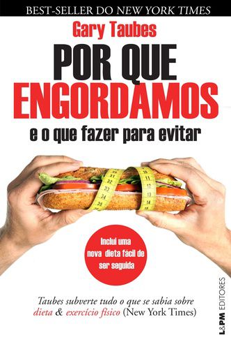 POR QUE ENGORDAMOS E O QUE FAZER PARA EVITAR