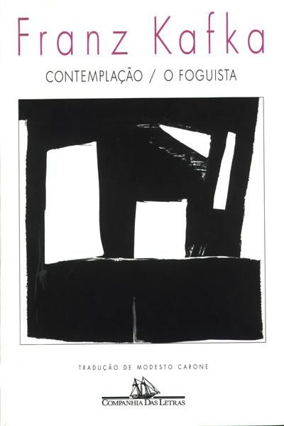 CONTEMPLAÇÃO / O FOGUISTA