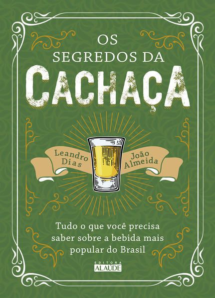 OS SEGREDOS DA CACHAÇA