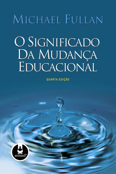 O SIGNIFICADO DA MUDANÇA EDUCACIONAL