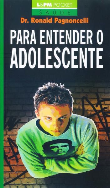 PARA ENTENDER O ADOLESCENTE - VOL. 736