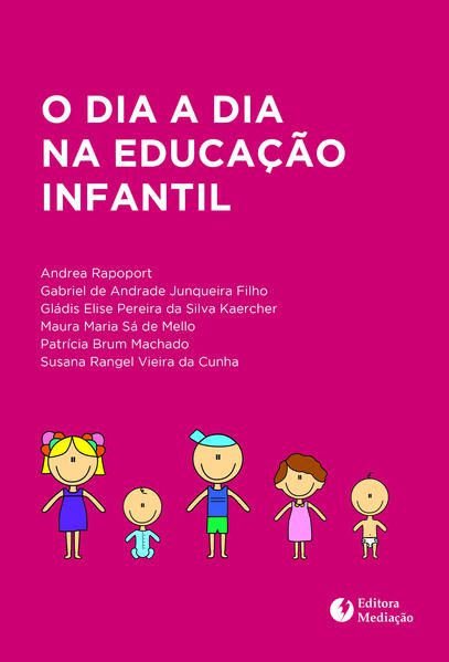 O DIA A DIA NA EDUCAÇÃO INFANTIL