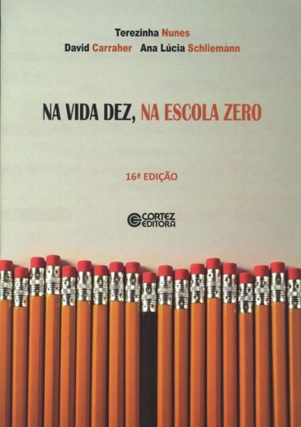 NA VIDA DEZ, NA ESCOLA ZERO