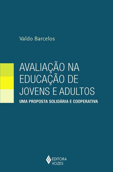 AVALIAÇÃO NA EDUCAÇÃO DE JOVENS E ADULTOS