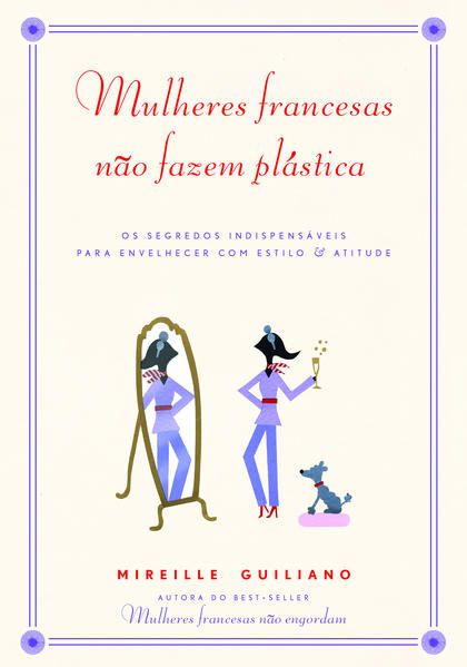 MULHERES FRANCESAS NÃO FAZEM PLÁSTICA