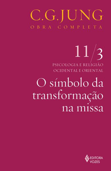 SÍMBOLO DA TRANSFORMAÇÃO NA MISSA VOL. 11/3