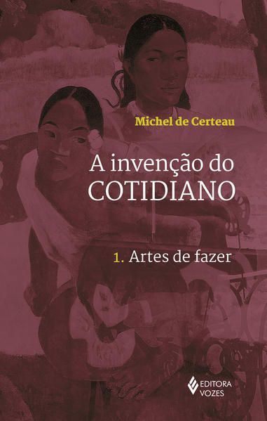 INVENÇÃO DO COTIDIANO VOL. 1