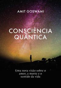 CONSCIÊNCIA QUÂNTICA