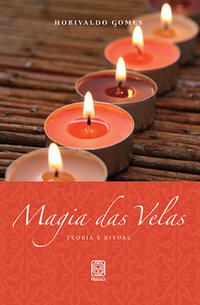 MAGIA DAS VELAS TEORIA E RITUAL