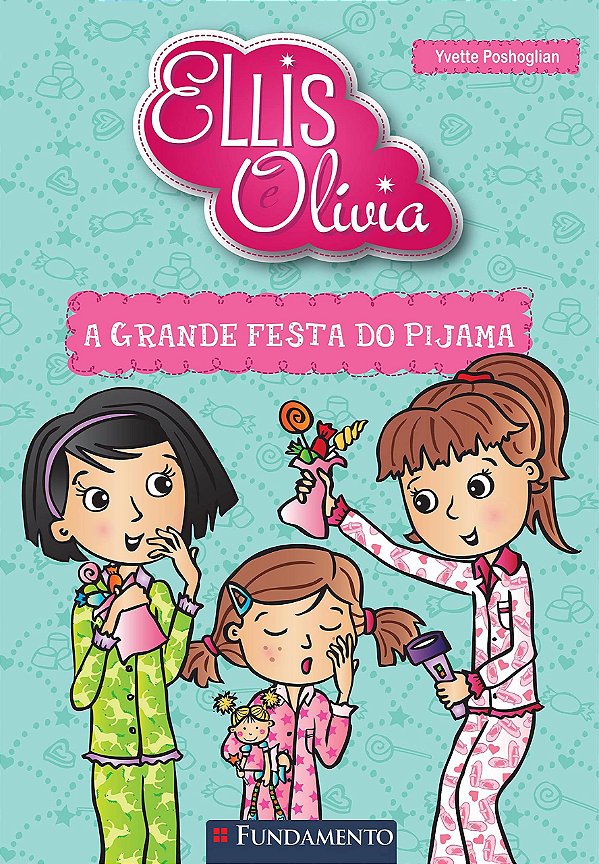 ELLIS E OLIVIA: A GRANDE FESTA DO PIJAMA