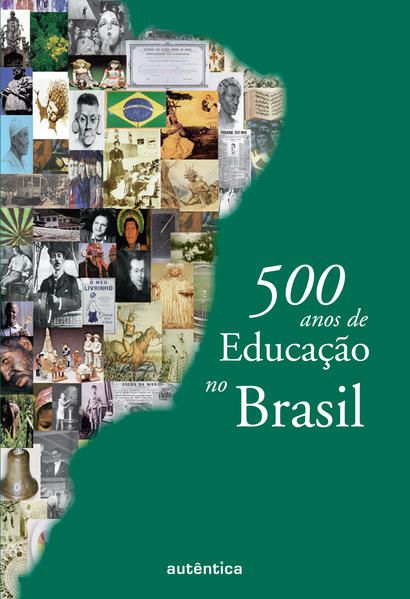 500 ANOS DE EDUCAÇÃO NO BRASIL.