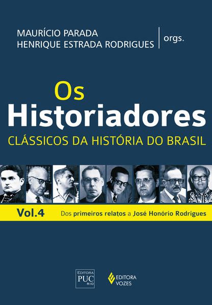 OS HISTORIADORES - CLÁSSICOS DA HISTÓRIA VOL. 4