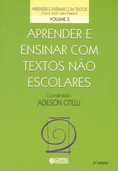 APRENDER E ENSINAR COM TEXTOS NÃO ESCOLARES