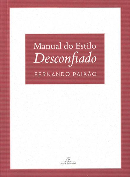 MANUAL DO ESTILO DESCONFIADO