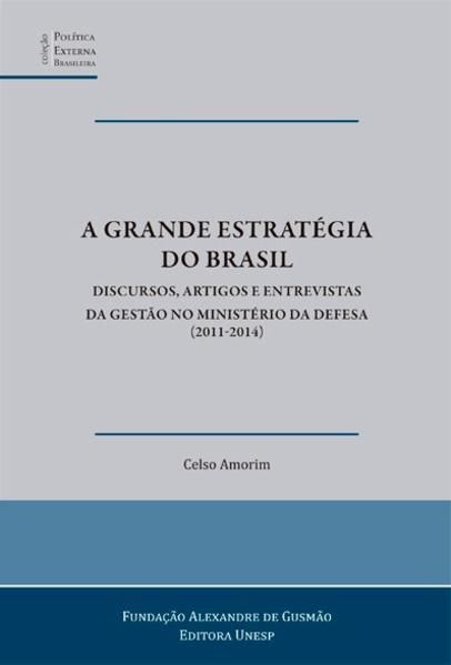A GRANDE ESTRATÉGIA DO BRASIL