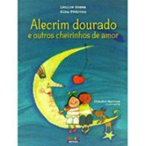 ALECRIM DOURADO E OUTROS CHEIRINHOS DE AMOR