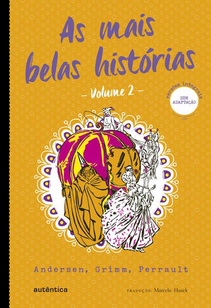 AS MAIS BELAS HISTÓRIAS - VOL. 2 - (TEXTO INTEGRAL - CLÁSSICOS AUTÊNTICA)