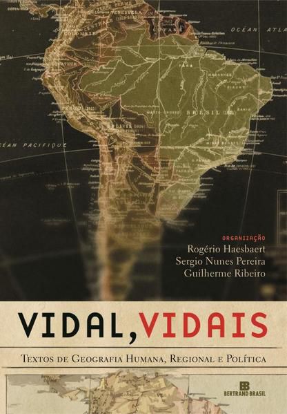 VIDAL, VIDAIS: TEXTOS DE GEOGRAFIA HUMANA, REGIONAL E POLÍTICA