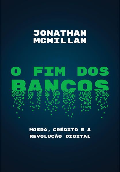 O FIM DOS BANCOS