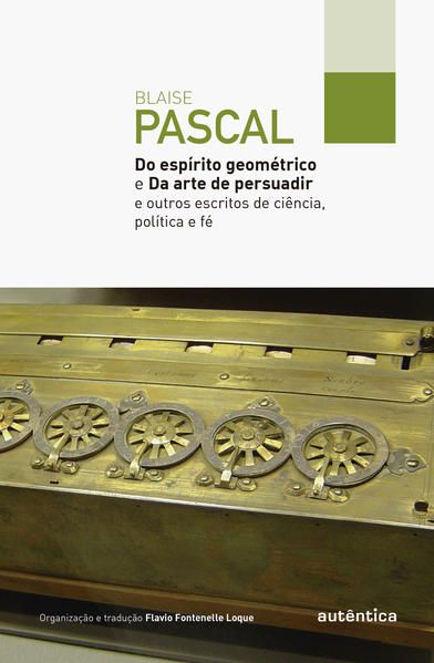 DO ESPÍRITO GEOMÉTRICO E DA ARTE DE PERSUADIR