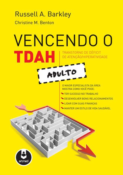 VENCENDO O TRANSTORNO DE DÉFICIT DE ATENÇÃO/HIPERATIVIDADE ADULTO