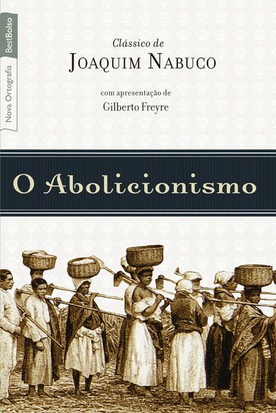 O ABOLICIONISMO (EDIÇÃO DE BOLSO)