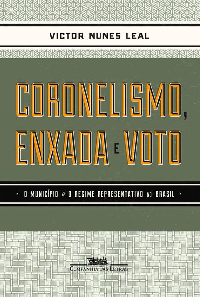 CORONELISMO ENXADA E VOTO