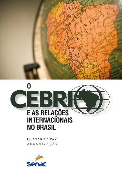 O CEBRI E AS RELAÇÕES INTERNACIONAIS NO BRASIL