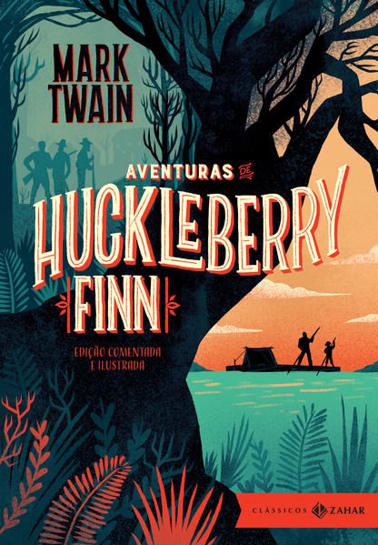 AVENTURAS DE HUCKLEBERRY FINN: EDIÇÃO COMENTADA E ILUSTRADA