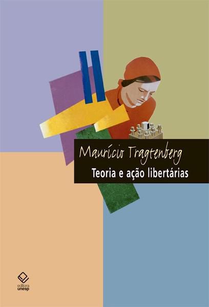 TEORIA E AÇÃO LIBERTÁRIAS