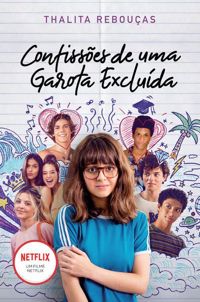 CONFISSÕES DE UMA GAROTA EXCLUÍDA, MAL-AMADA E (UM POUCO) DRAMÁTICA: LIVRO QUE ESTÁ NA NETFLIX - VOL