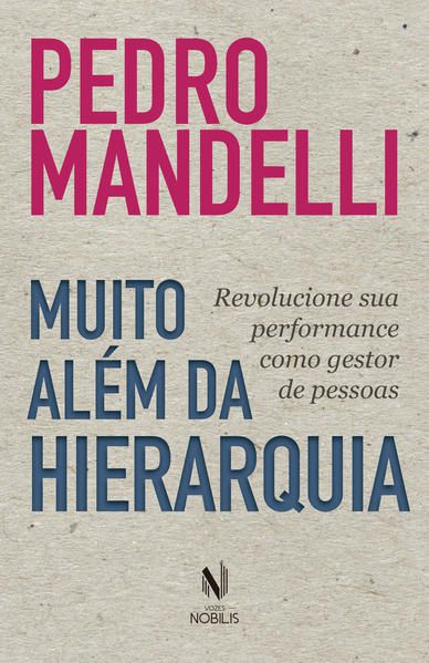 MUITO ALÉM DA HIERARQUIA