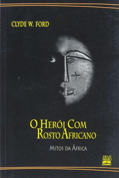 O HERÓI COM ROSTO AFRICANO